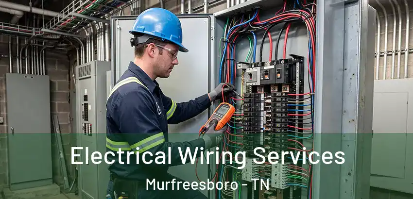 Electrical Wiring Services Murfreesboro - TN