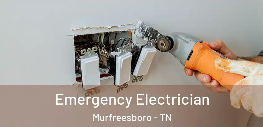  Emergency Electrician Murfreesboro - TN