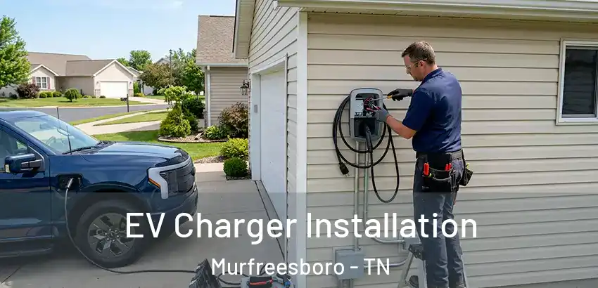  EV Charger Installation Murfreesboro - TN