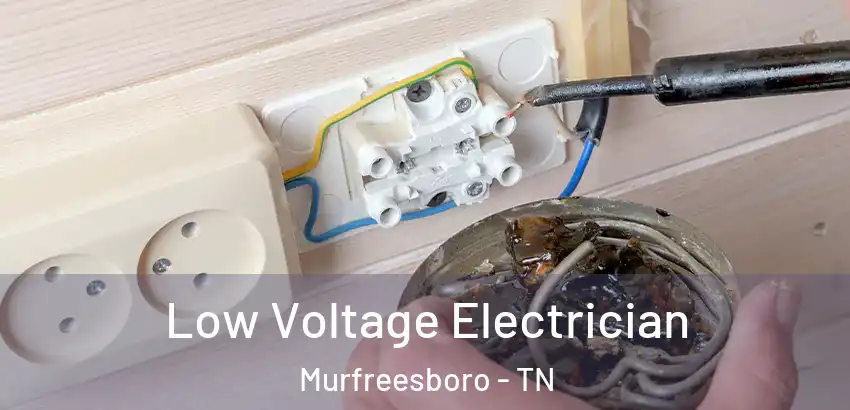  Low Voltage Electrician Murfreesboro - TN